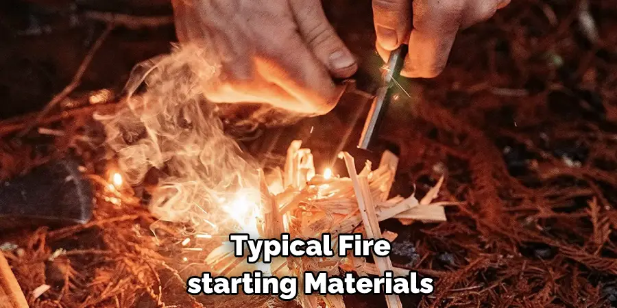 Typical Fire starting Materials