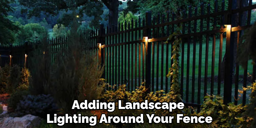 Adding Landscape Lighting Around Your Fence