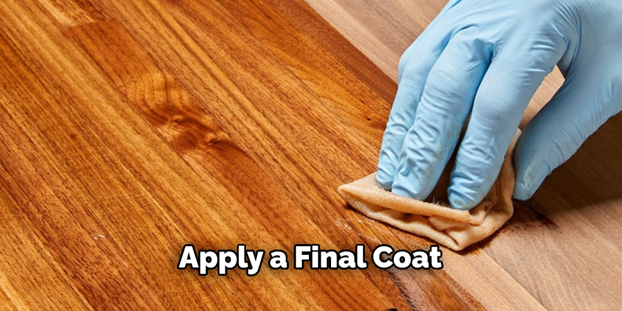 Apply a Final Coat