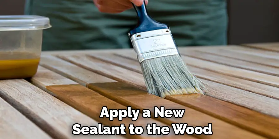 Apply a New Sealant to the Wood