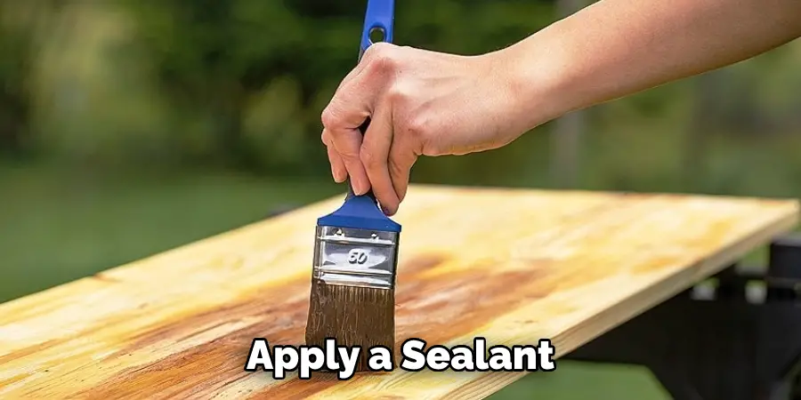Apply a Sealant