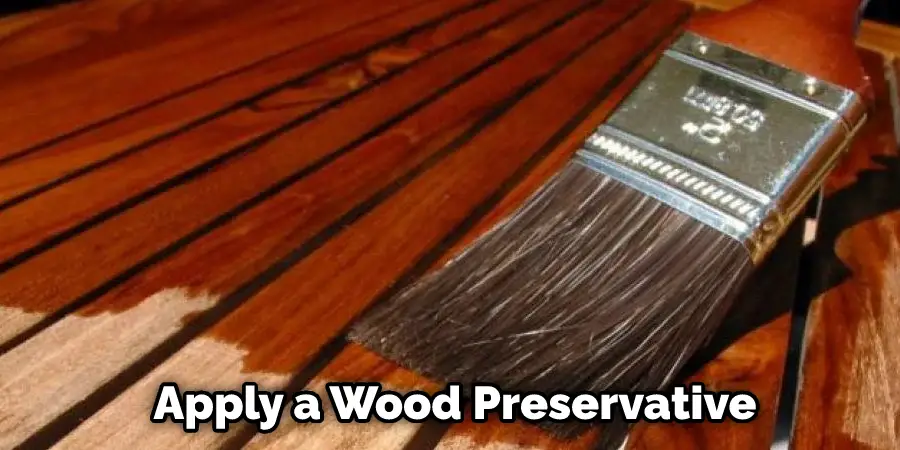 Apply a Wood Preservative