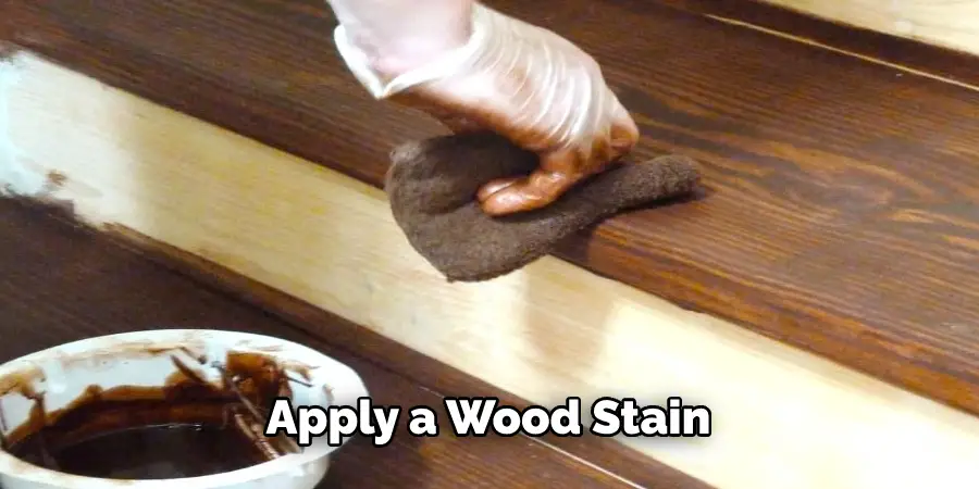 Apply a Wood Stain