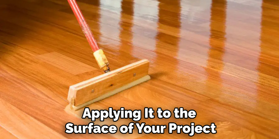 Applying It to the Surface of Your Project