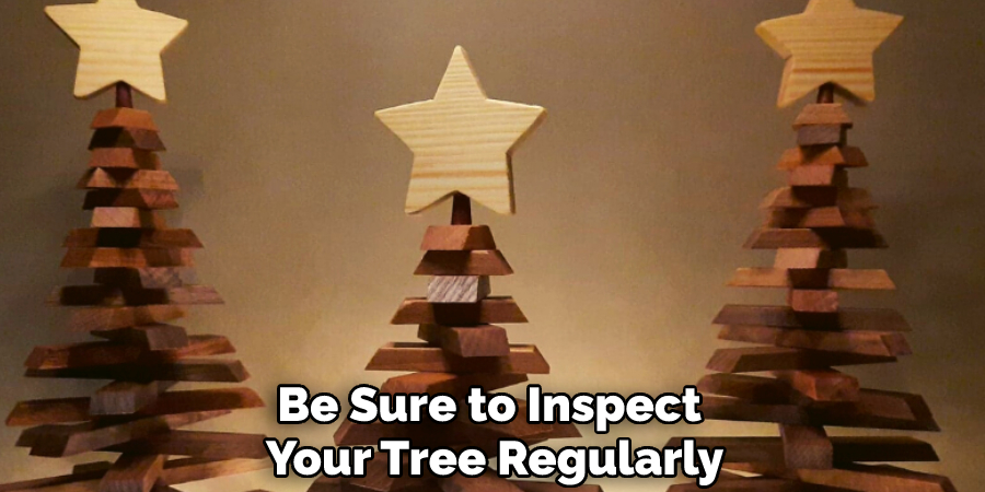 Be Sure to Inspect Your Tree Regularly