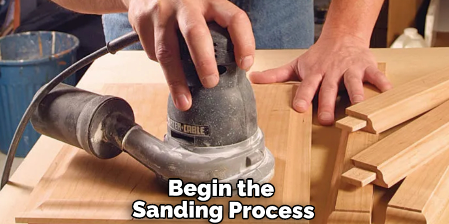 Begin the Sanding Process