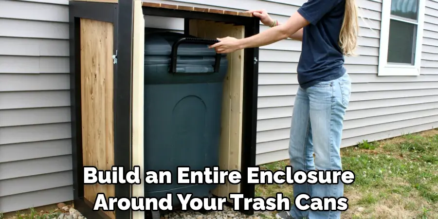 Build an Entire Enclosure Around Your Trash Cans