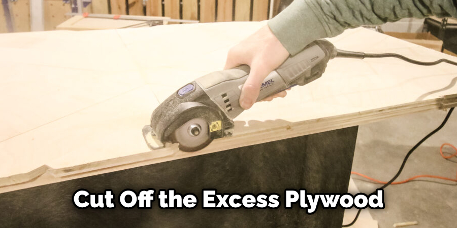 Cut Off the Excess Plywood