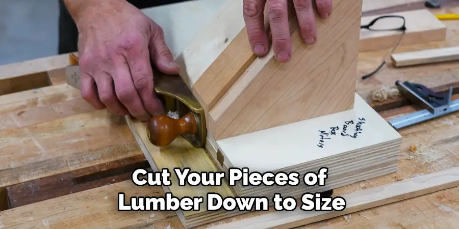Cut Your Pieces of Lumber Down to Size
