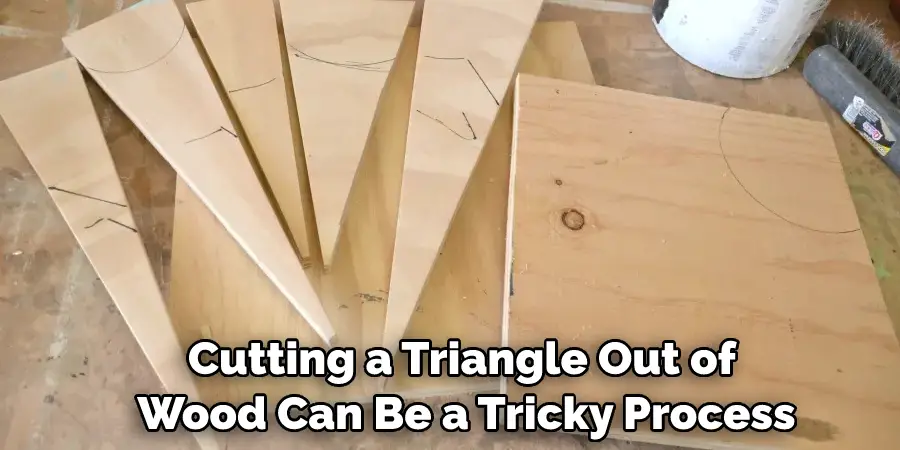 Cutting a Triangle Out of Wood Can Be a Tricky Process