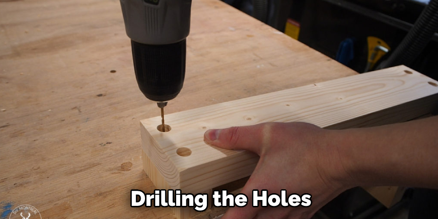 Drilling the Holes