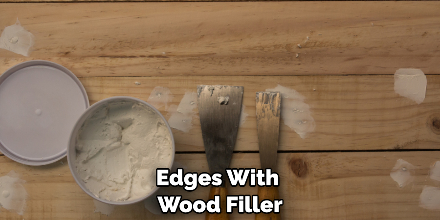 Edges With Wood Filler