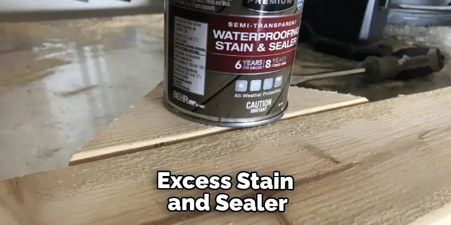 Excess Stain and Sealer