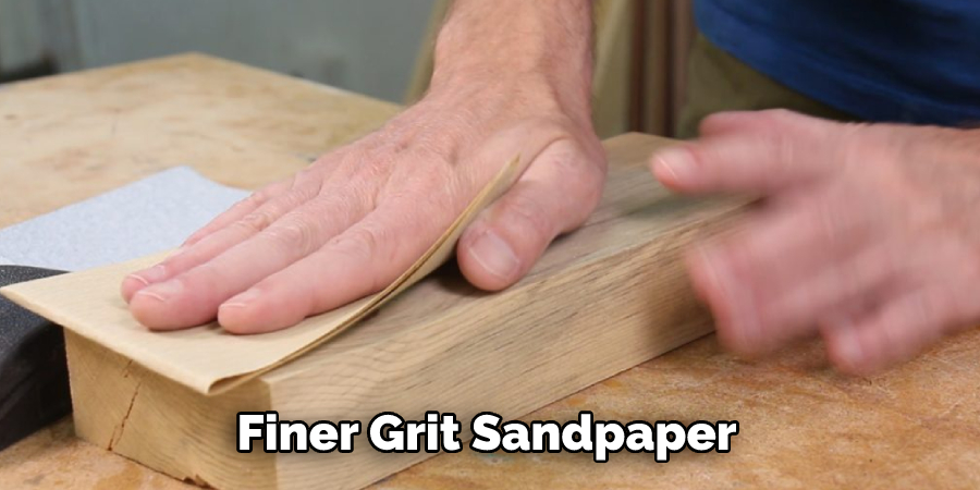 Finer Grit Sandpaper
