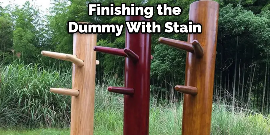 Finishing the Dummy With Stain