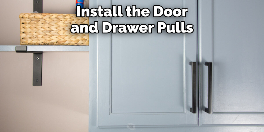 Install the Door and Drawer Pulls