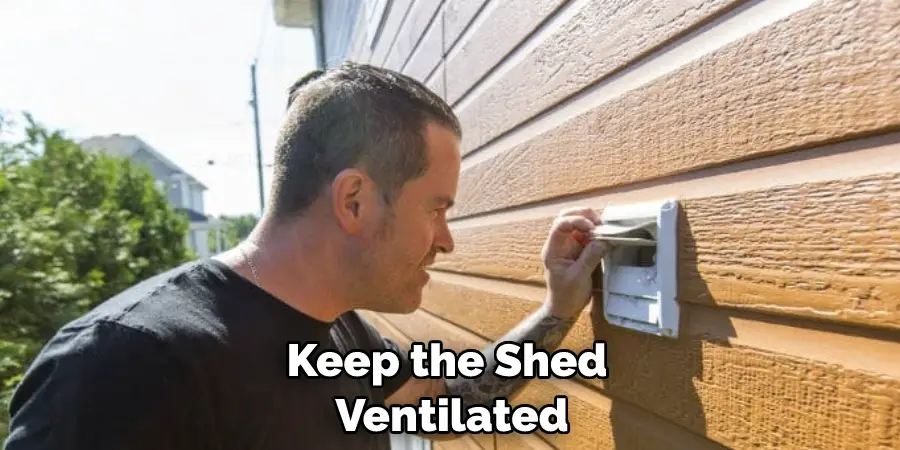 Keep the Shed Ventilated