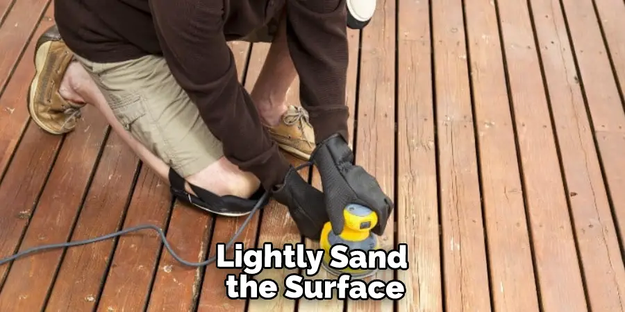 Lightly Sand the Surface