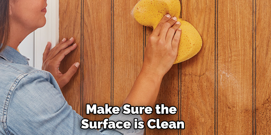 Make Sure the Surface is Clean