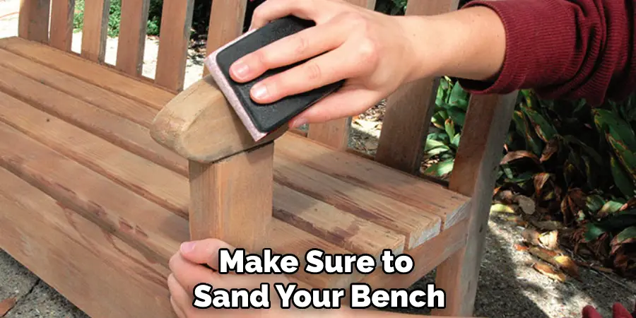 Make Sure to Sand Your Bench