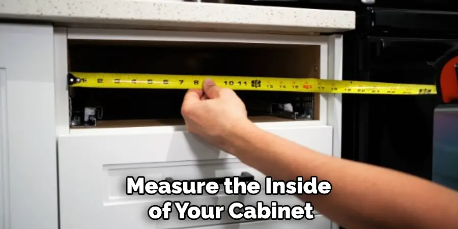 Measure the Inside of Your Cabinet