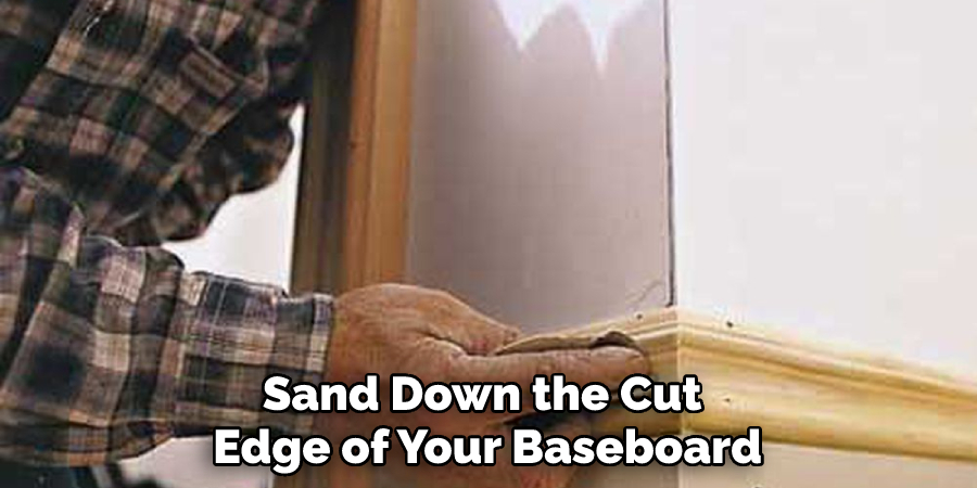 Sand Down the Cut Edge of Your Baseboard