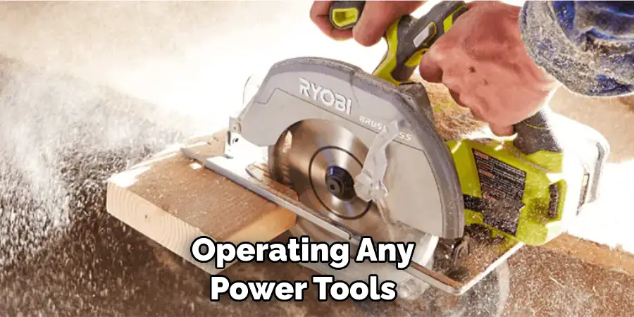Operating Any Power Tools