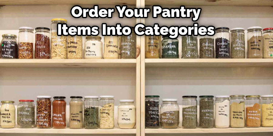 Order Your Pantry Items Into Categories