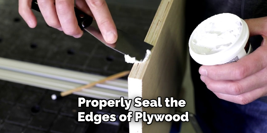 Properly Seal the Edges of Plywood