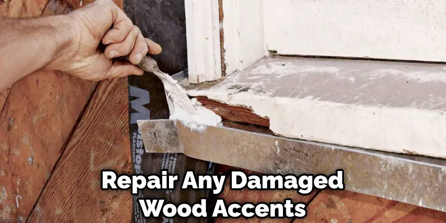 Repair Any Damaged Wood Accents