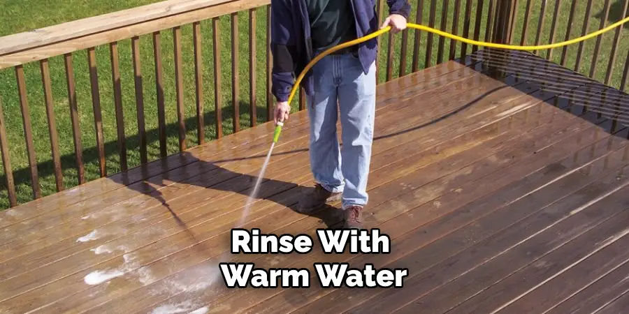 Rinse With Warm Water