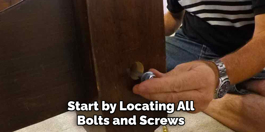 Start by Locating All Bolts and Screws 