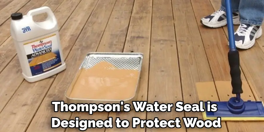 Thompson's Water Seal is Designed to Protect Wood