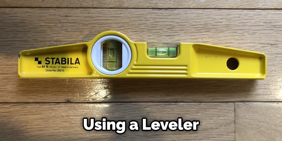 Using a Leveler