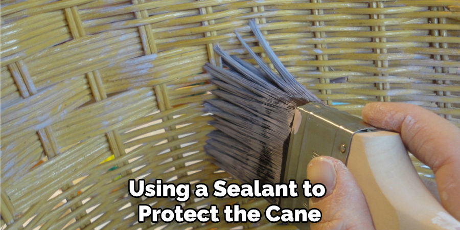 Using a Sealant to Protect the Cane