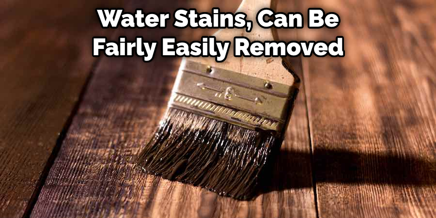 Water Stains, Can Be Fairly Easily Removed
