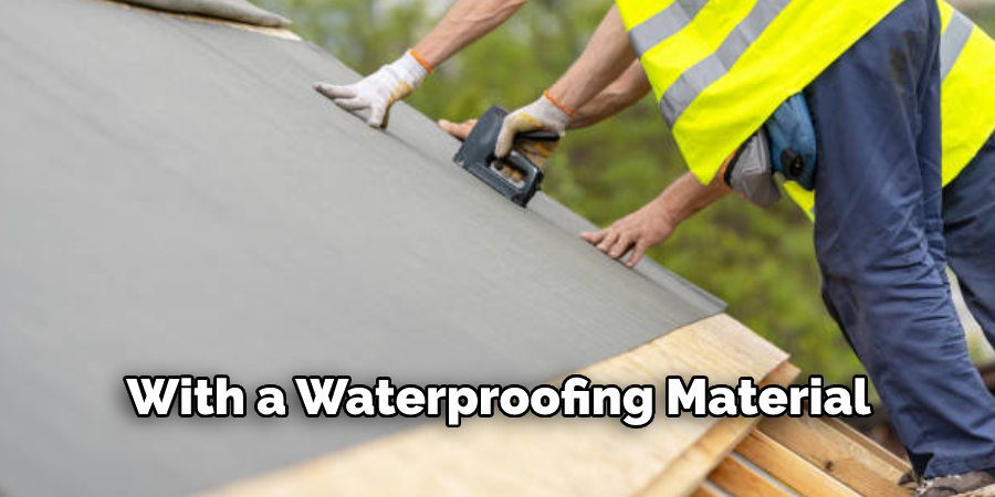 With a Waterproofing Material