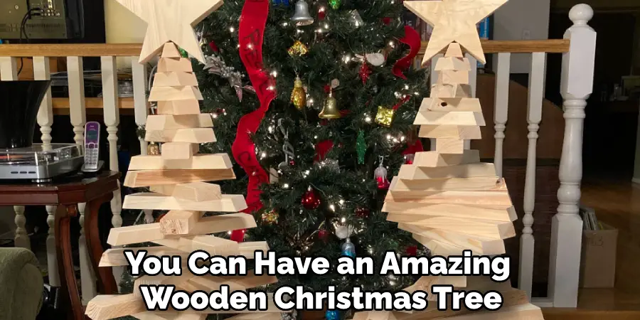 You Can Have an Amazing Wooden Christmas Tree