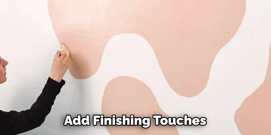 Add Finishing Touches