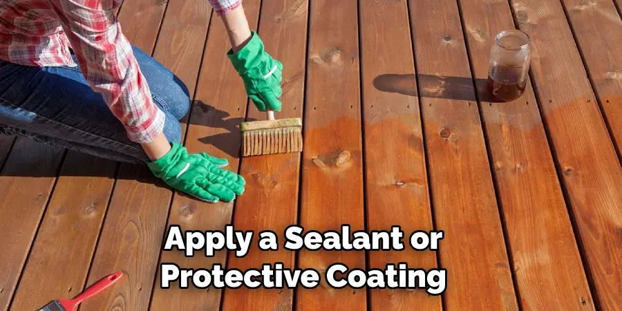 Apply a Sealant or Protective Coating