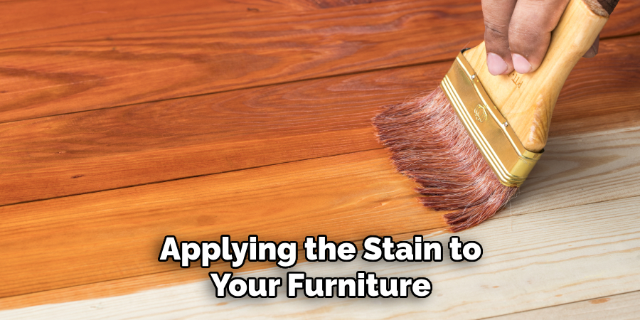 Applying the Stain to Your Furniture