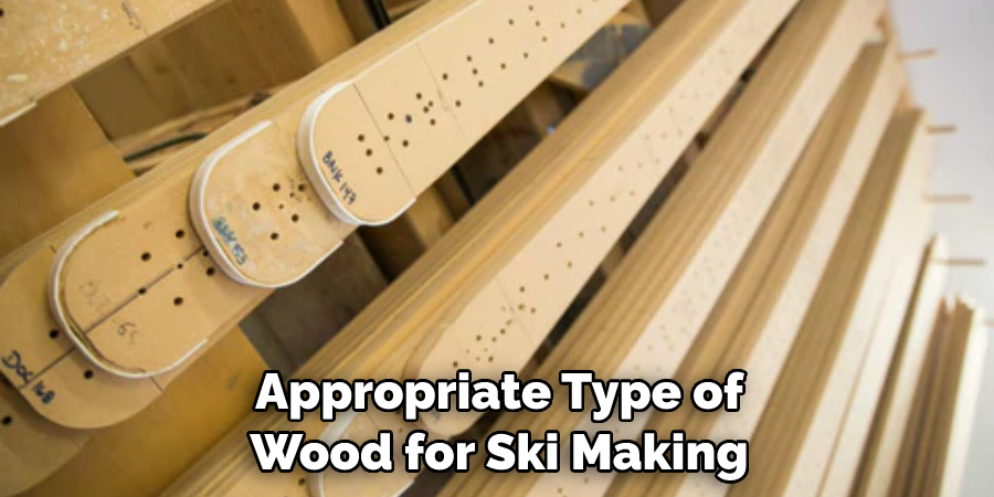 Appropriate Type of Wood for Ski Making