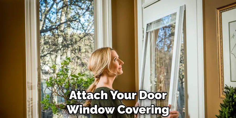Attach Your Door Window Covering