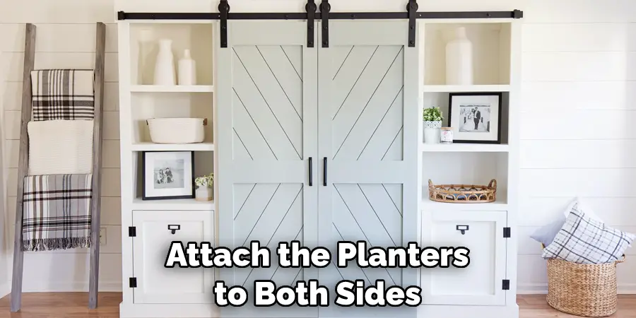 Attach the Planters to Both Sides