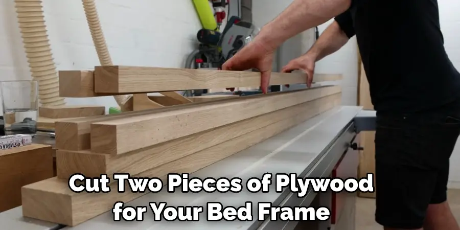 Cut Two Pieces of Plywood for Your Bed Frame
