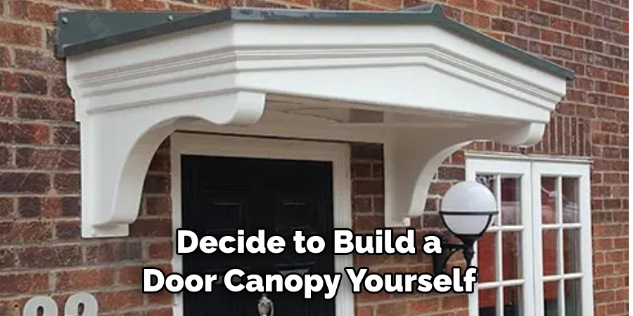 Decide to Build a Door Canopy Yourself