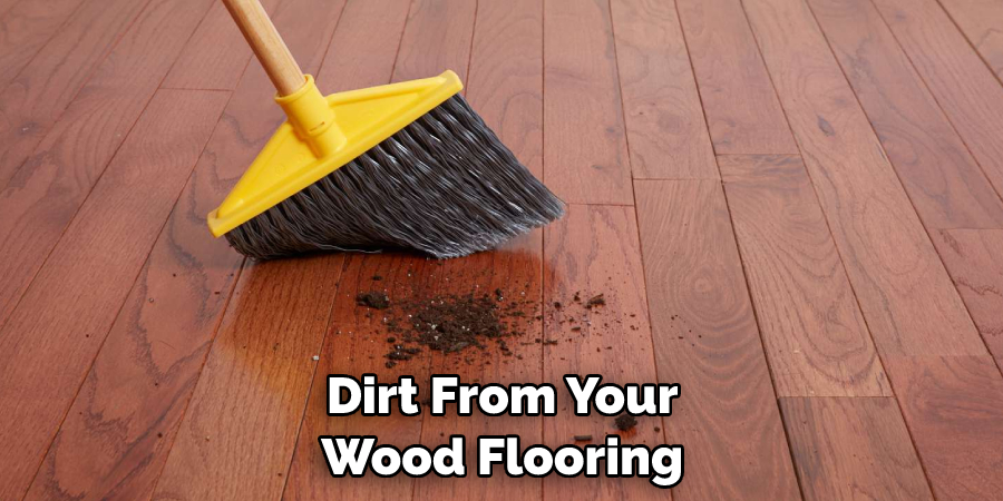 Dirt From Your Wood Flooring
