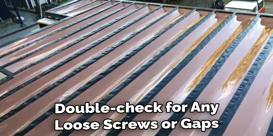 Double-check for Any Loose Screws or Gaps