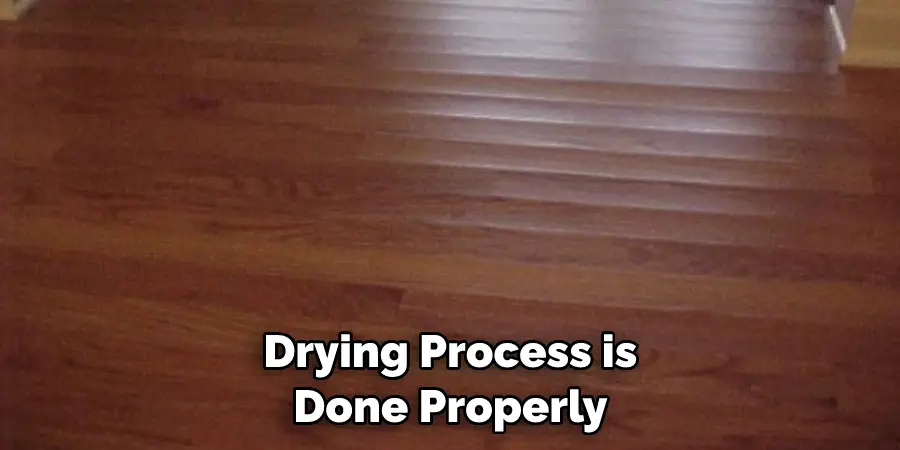 Drying Process is Done Properly