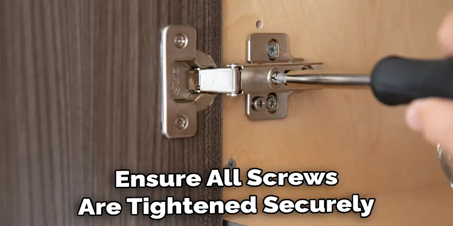 Ensure All Screws Are Tightened Securely